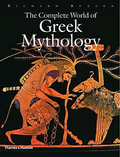 the complete world of greek mythology (en Inglés)