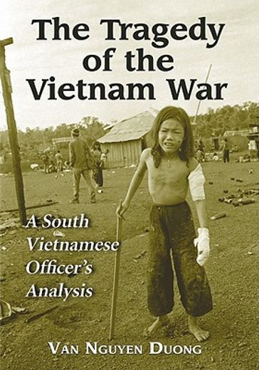 the tragedy of the vietnam war,a south vietnamese officer´s analysis
