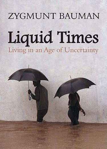 liquid times,living in an age of uncertainty