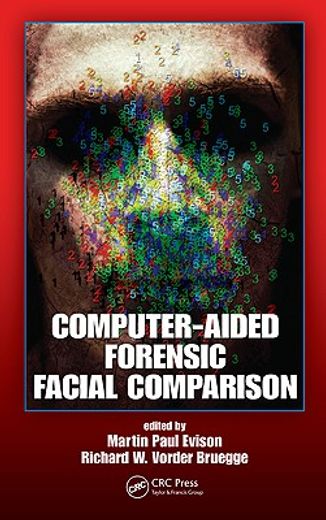 Computer-Aided Forensic Facial Comparison (en Inglés)