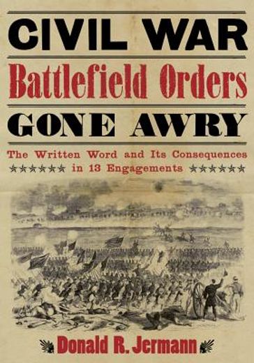 civil war battlefield orders gone awry (en Inglés)