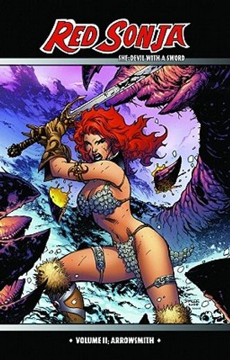 Red Sonja: She-Devil with a Sword Volume 2: Arrowsmith (en Inglés)