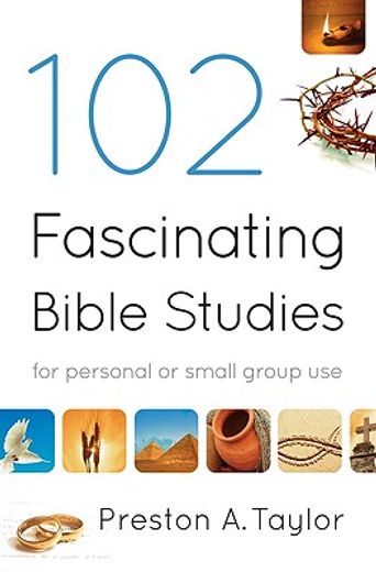 102 Fascinating Bible Studies: For Personal or Group use (in English)