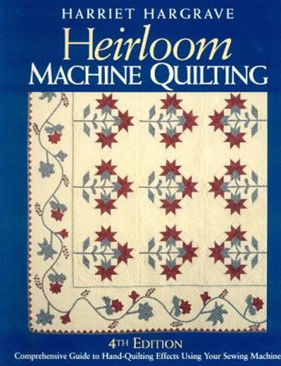 heirloom machine quilting,comprehensive guide to hand-quilting effects using your sewing machine