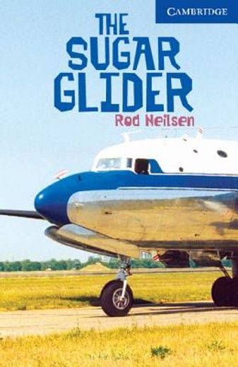 Cer5: The Sugar Glider Level 5 (Cambridge English Readers) (en Inglés)