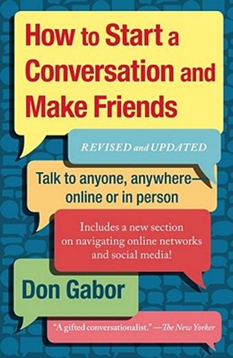 How To Start A Conversation And Make Friends: Revised And Updated (en Inglés)