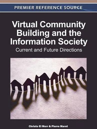 virtual community building and the information society,current and future directions