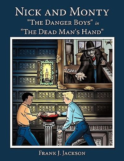 nick and monty ´the danger boys´ in ´the dead man´s hand´