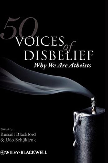 50 voices of disbelief,why we are atheists