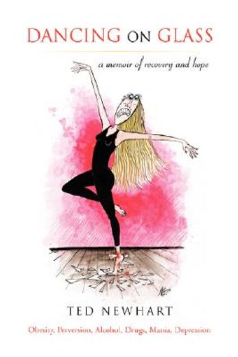 dancing on glass,a memoir of recovery and hope