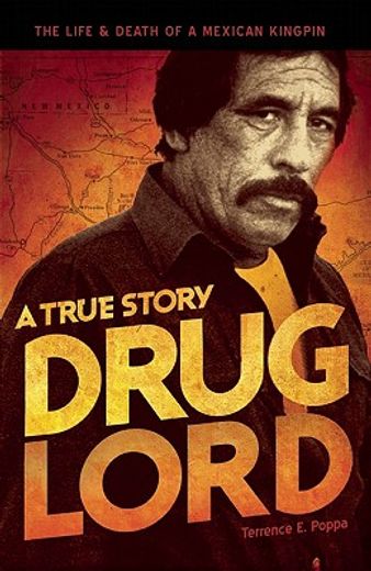 drug lord,the life and death of a mexican kingpin - a true story (in English)