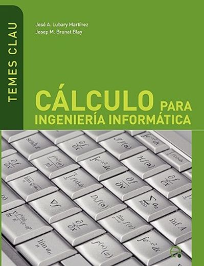 Cálculo Para Ingeniería Informática: 8 (Temes Clau) (in Spanish)