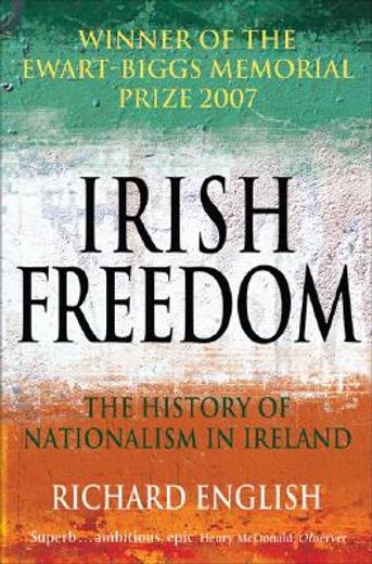 irish freedom,the history of nationalism in ireland