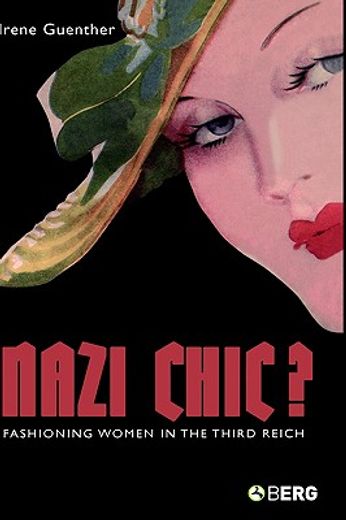 nazi chic?,fashioning women in the third reich