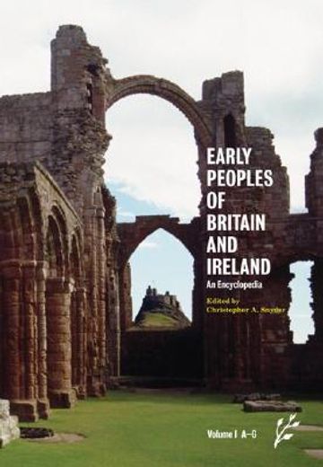 Early Peoples of Britain and Ireland: An Encyclopedia [2 Volumes] (en Inglés)