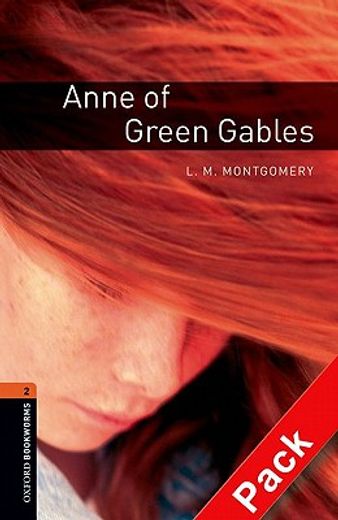 Oxford Bookworms Library: Oxford Bookworms. Stage 2: Anne of Green Gables CD Pack Edition 08: 700 Headwords