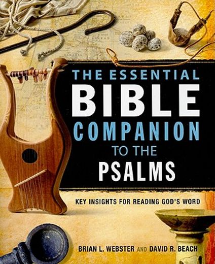 the essential bible companion to the psalms,key insights for reading god´s word