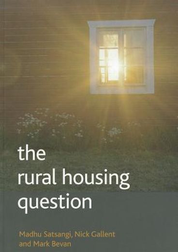 the rural housing question,community and planning in britain`s countrysides