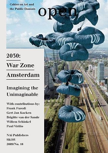 Open 18: 2030 War Zone Amsterdam: Imagining the Unimaginable (in English)