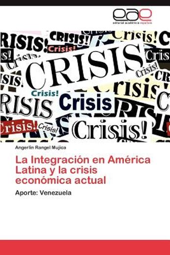 la integraci n en am rica latina y la crisis econ mica actual