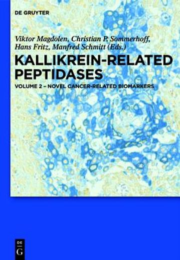 Kallikrein-Related Peptidases / Novel Cancer-Related Biomarkers (en Inglés)
