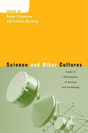 science and other cultures,issues in philosophies of science and technology