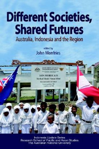 different societies, shared futures,australia, indonesia and the region