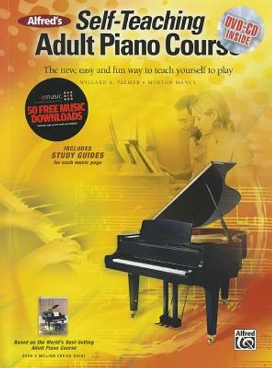 Alfred's Self-Teaching Adult Piano Course : The new, easy and fun way to teach yourself to play, Book, CD and DVD (en Inglés)