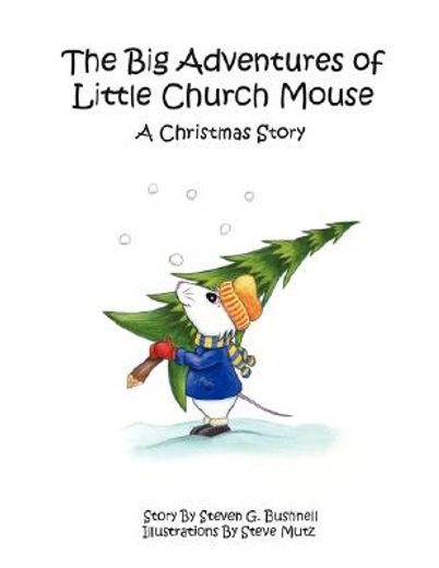 the big adventures of little church mouse,a christmas story (en Inglés)
