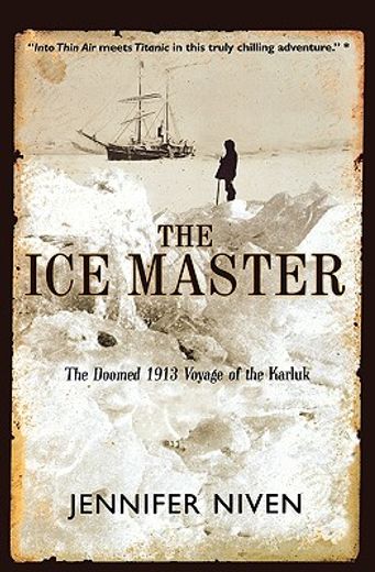 the ice master,the doomed 1913 voyage of the karluk (in English)