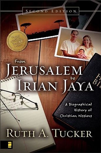 from jerusalem to irian jaya,a biographical history  of christian missions