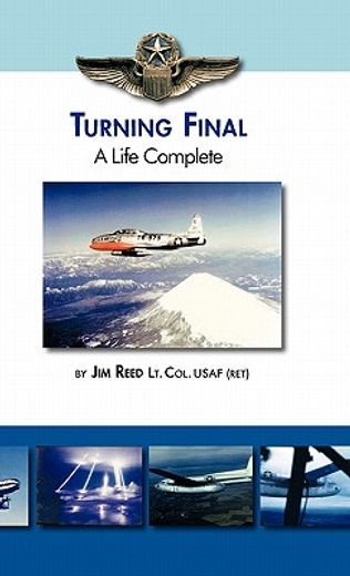 turning final, a life complete (en Inglés)