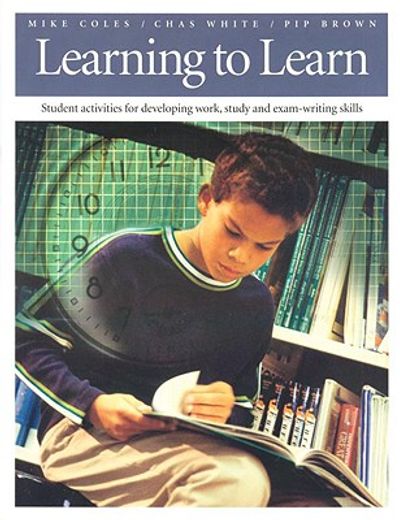Learning to Learn: Student Activities for Developing Work, Study, and Exam-Writing Skills (en Inglés)