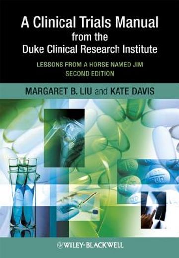 a clinical trials manual from the duke clinical research institute,lessons from a horse named jim (en Inglés)