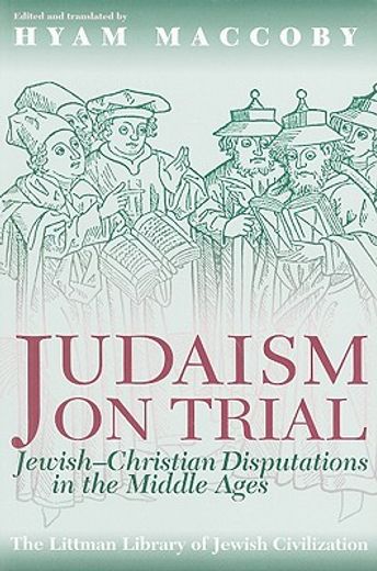 judaism on trial,jewish-christian disputations in the middle ages