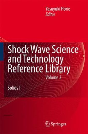 shock waves science and technology reference library,solidds i