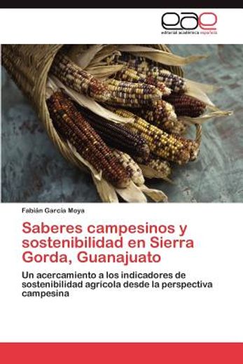 saberes campesinos y sostenibilidad en sierra gorda, guanajuato (in Spanish)