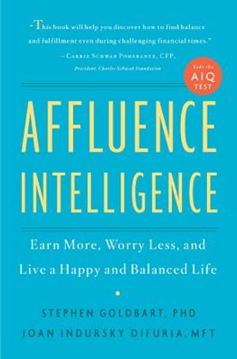 affluence intelligence,earn more, worry less and live a happy and balanced life