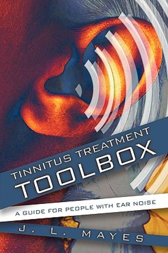 tinnitus treatment toolbox,a guide for people with ear noise (in English)