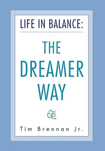 life in balance,the dreamer way