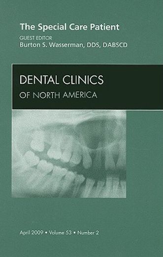 The Special Care Patient, an Issue of Dental Clinics: Volume 53-2 (in English)