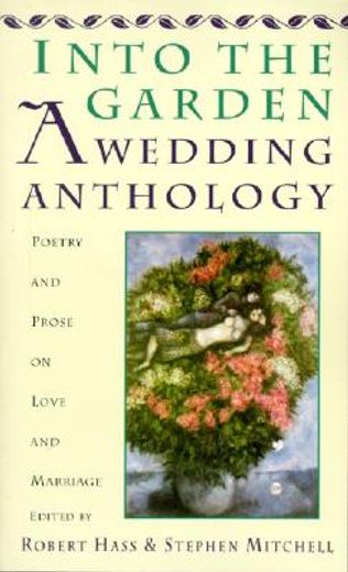 into the garden,a wedding anthology