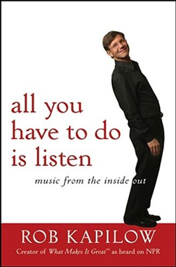 all you have to do is listen,music from the inside out (en Inglés)