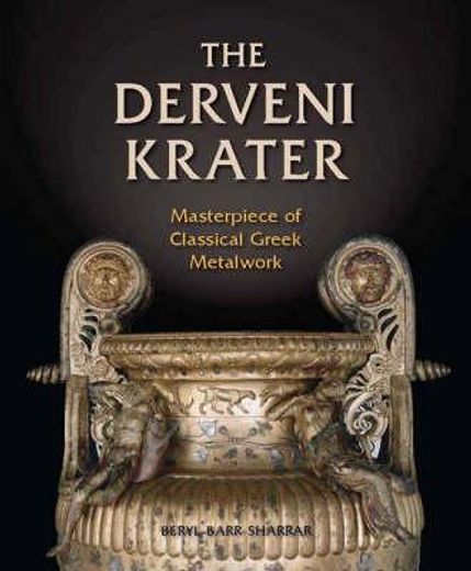 the derveni krater,masterpiece of classical greek metalwork