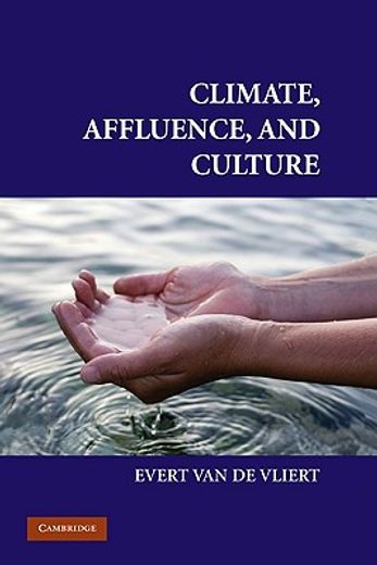 Climate, Affluence, and Culture Hardback (Culture and Psychology) (en Inglés)