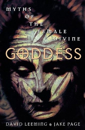 goddess,myths of the female divine (in English)