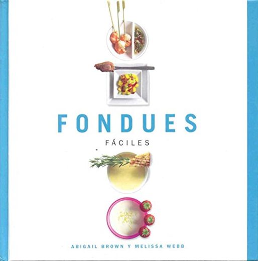 Fondues Faciles (in Spanish)