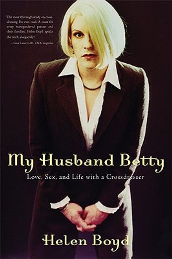 my husband betty,love, sex, and life with a crossdresser