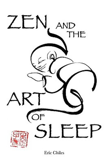 zen and the art of sleep (in English)