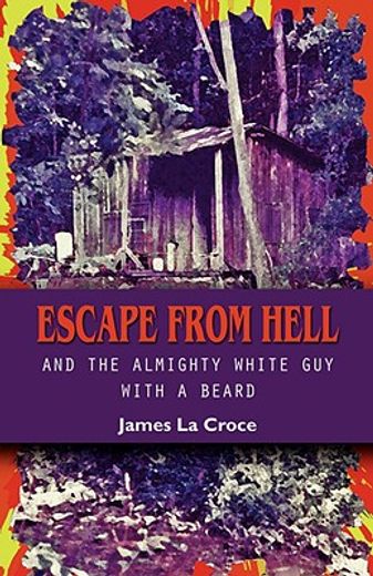 escape from hell and the almighty white guy with a beard
